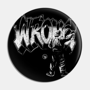Wrong Graffiti Pin