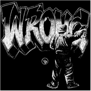 Wrong Graffiti Posters and Art