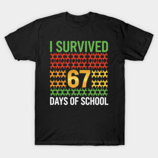 I Survived 67 Days of School T-Shirt