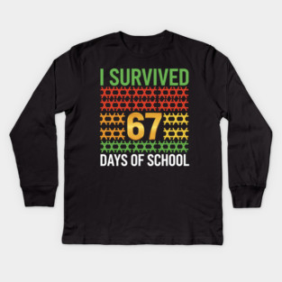 I Survived 67 Days of School Kids Long Sleeve T-Shirt