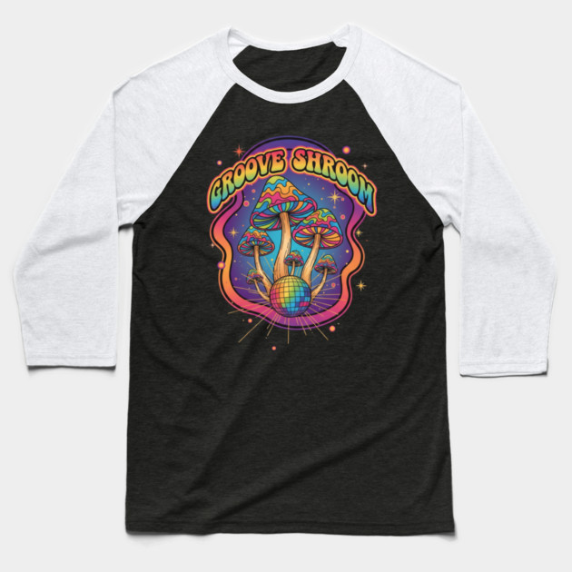 Groove Shroom – Psychedelic Disco Mushroom Art Baseball T-Shirt by Vintage Retro Prints by RDR Design
