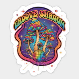 Groove Shroom – Psychedelic Disco Mushroom Art Sticker