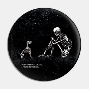 When I Needed A Hand I Found Your Paw Pin