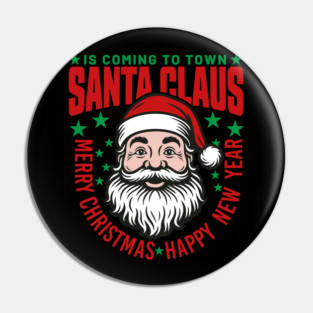 Santa Claus is coming to town Pin