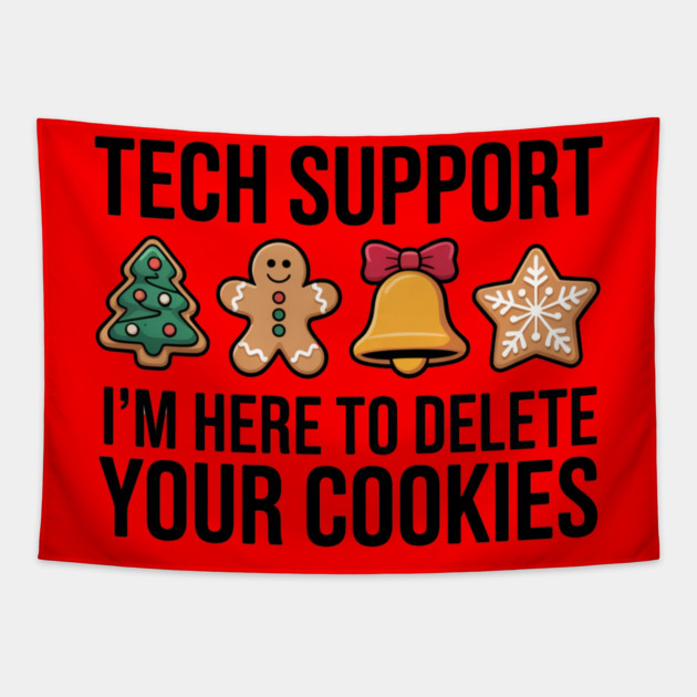 Funny Christmas Tech Support Cookies Joke Tapestry by Creatifly Graphic Tees