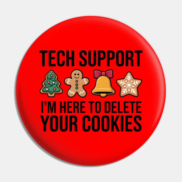 Funny Christmas Tech Support Cookies Joke Pin by Creatifly Graphic Tees