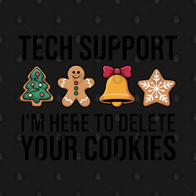 Funny Christmas Tech Support Cookies Joke by Creatifly Graphic Tees
