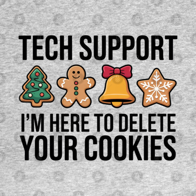 Funny Christmas Tech Support Cookies Joke by Creatifly Graphic Tees