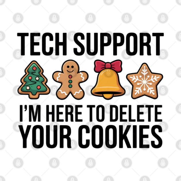Funny Christmas Tech Support Cookies Joke by Creatifly Graphic Tees