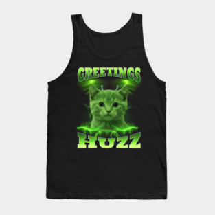 Greetings Huzz Funny Bootleg Huzz Green Alien Cat Meme design Tank Top
