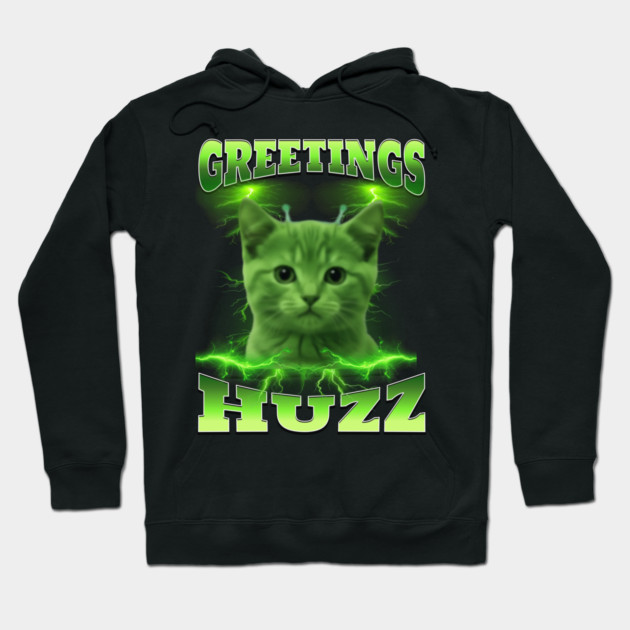 Greetings Huzz Funny Bootleg Huzz Green Alien Cat Meme design Hoodie by Luxinda