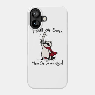 Cute Quest Raccoon says "I shall Six Seven then Six Seven Again!" Phone Case