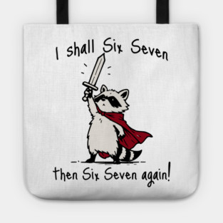 Cute Quest Raccoon says "I shall Six Seven then Six Seven Again!" Tote