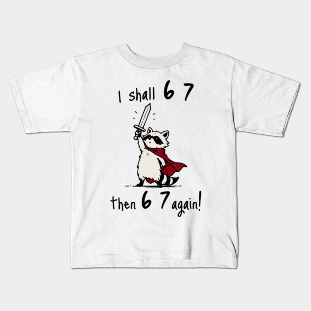 Quest Raccoon says "I shall 6 7 then 6 7 Again!" Kids T-Shirt by Luxinda