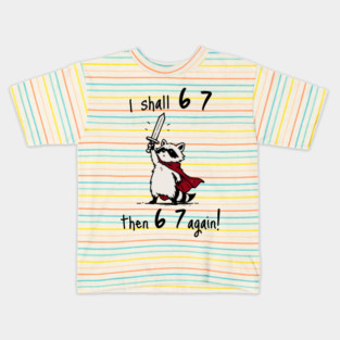 Quest Raccoon says "I shall 6 7 then 6 7 Again!" Kids T-Shirt