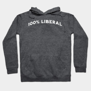 100 Percent 100% Liberal Hoodie