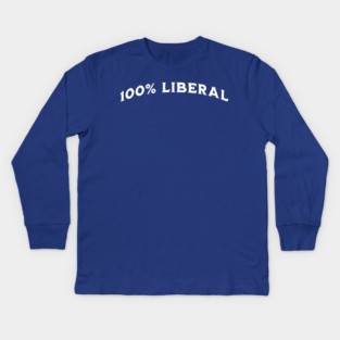 100 Percent 100% Liberal Kids Long Sleeve T-Shirt