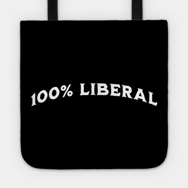 100 Percent 100% Liberal Tote by Luxinda