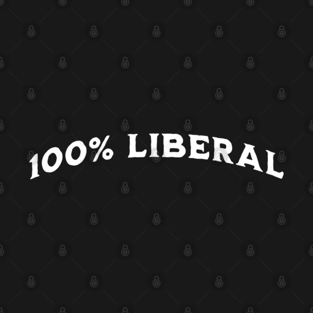 100 Percent 100% Liberal by Luxinda