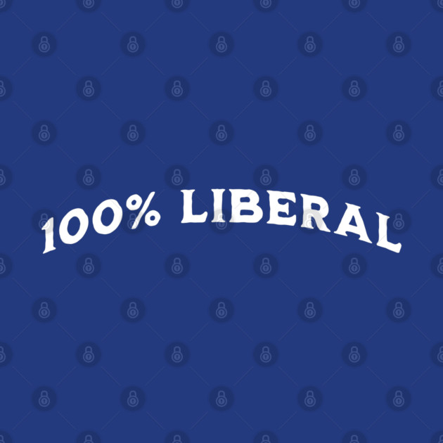 100 Percent 100% Liberal by Luxinda