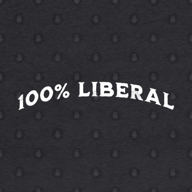 100 Percent 100% Liberal by Luxinda