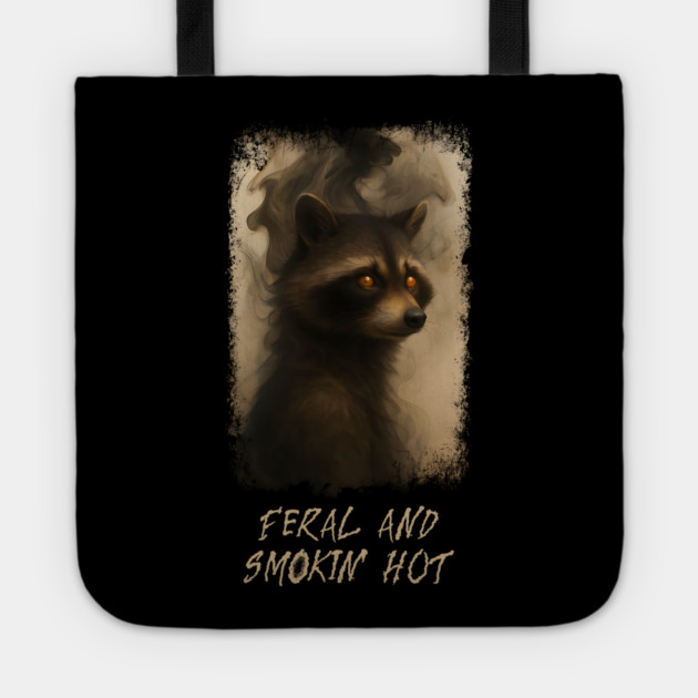 Raccoon Feral and Smokin' Hot Tote by Luxinda