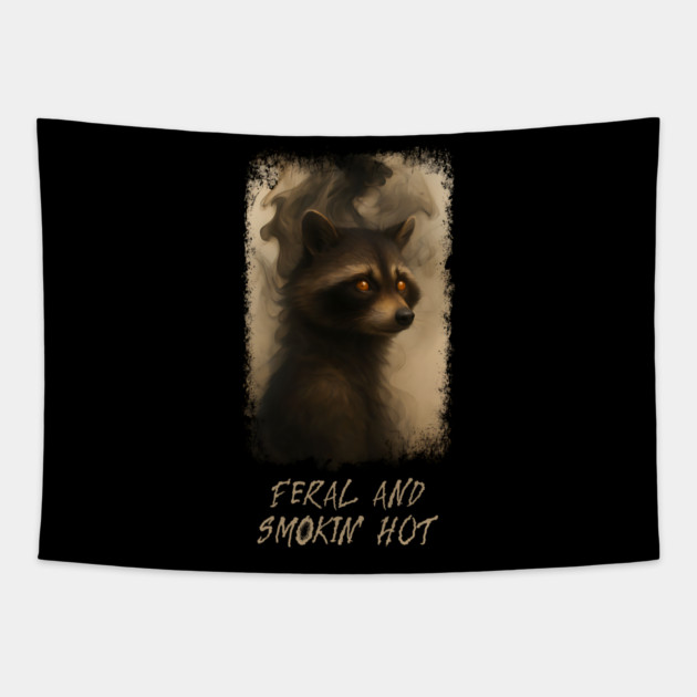 Raccoon Feral and Smokin' Hot Tapestry by Luxinda