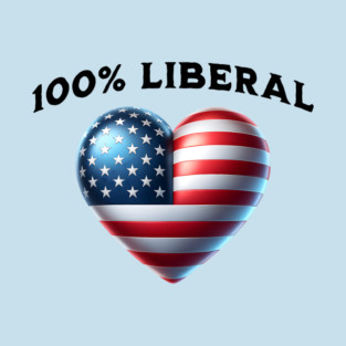 100% 100 Percent Liberal US Flag Heart T-Shirt