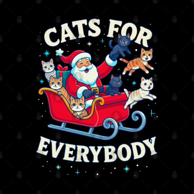 Cats for Everybody Holiday Sleigh by Creatifly Graphic Tees