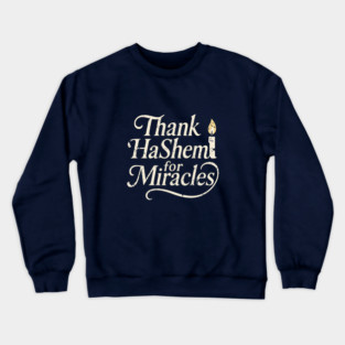 Thank HaShem for Miracles – Vintage Candle Design Crewneck Sweatshirt