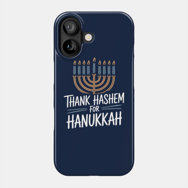 Thank HaShem for Hanukkah – Menorah Illustration Phone Case by Thank HaShem