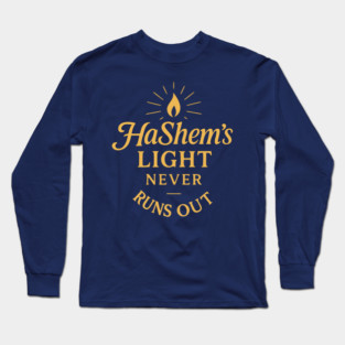 HaShem’s Light Never Runs Out – Faith & Inspiration Long Sleeve T-Shirt