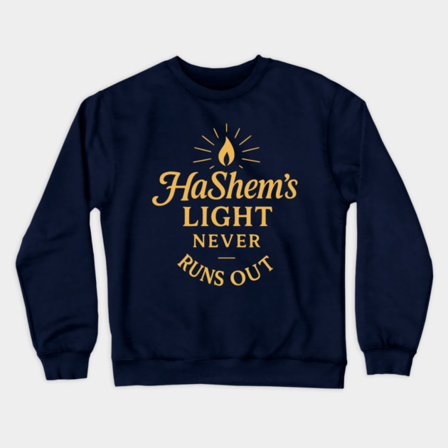 HaShem’s Light Never Runs Out – Faith & Inspiration Crewneck Sweatshirt by Thank HaShem