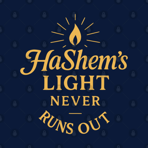 HaShem’s Light Never Runs Out – Faith & Inspiration by Thank HaShem