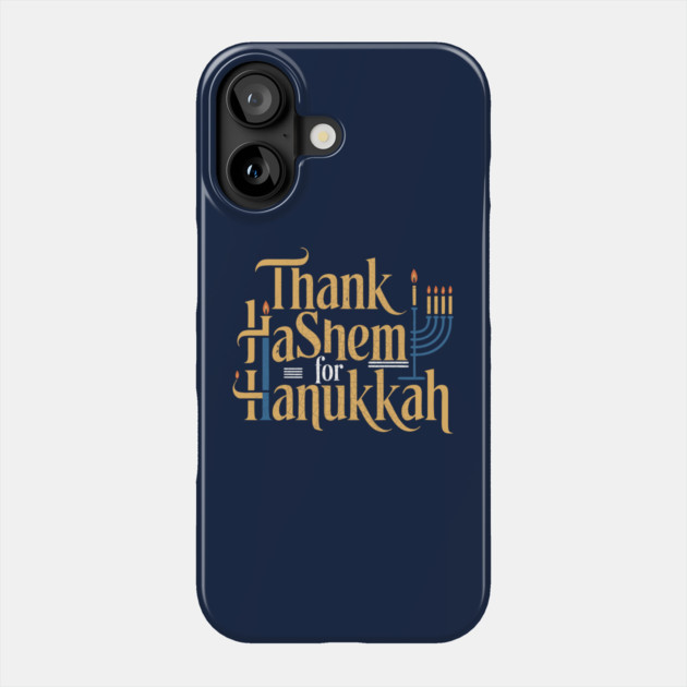 Thank HaShem for Hanukkah – Artistic Menorah Typography Phone Case by Thank HaShem
