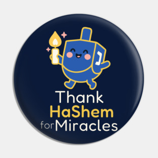Thank HaShem for Miracles – Cute Dreidel Design Pin