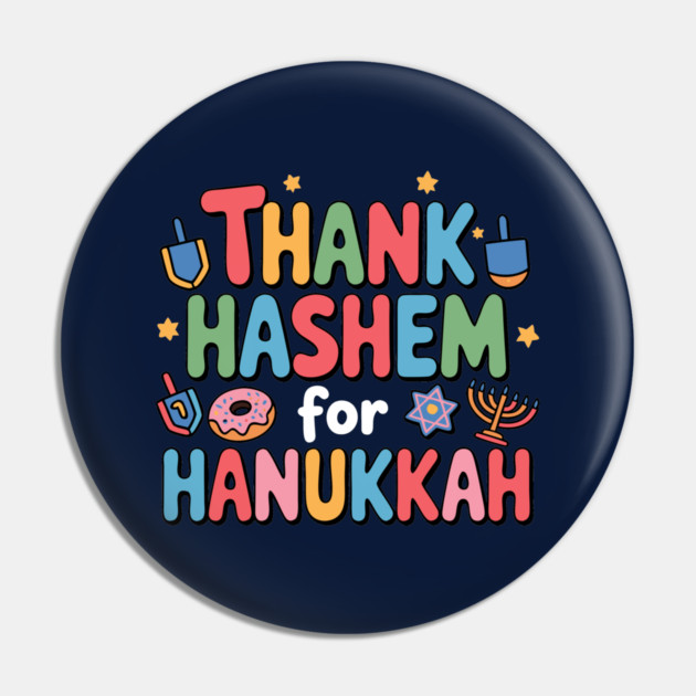 Thank HaShem for Hanukkah – Cute Colorful Holiday Design Pin by Thank HaShem