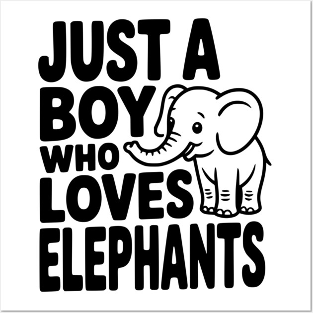 Just a Boy Who Loves Elephants Wall Art by Frank Ring