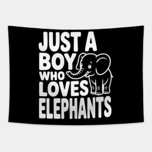 Just a Boy Who Loves Elephants Tapestry