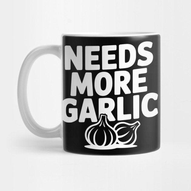 Needs More Garlic by Frank Ring