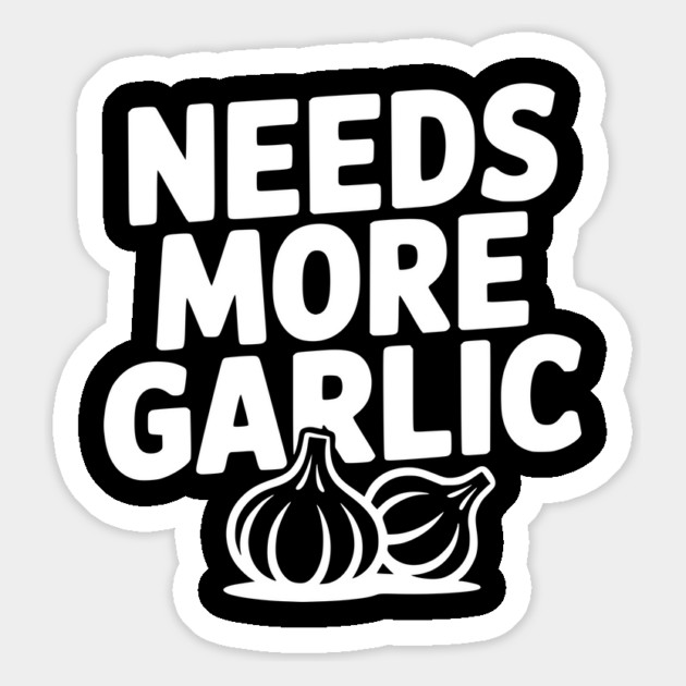Needs More Garlic Magnet by Frank Ring