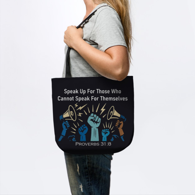 Speak Up For Those Who Cannot Speak For Themselves by Charles's Store 8