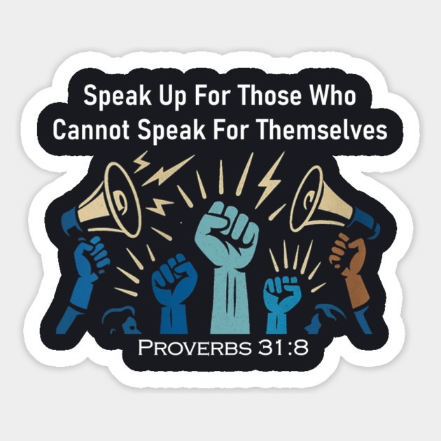 Speak Up For Those Who Cannot Speak For Themselves Magnet by Charles's Store 8