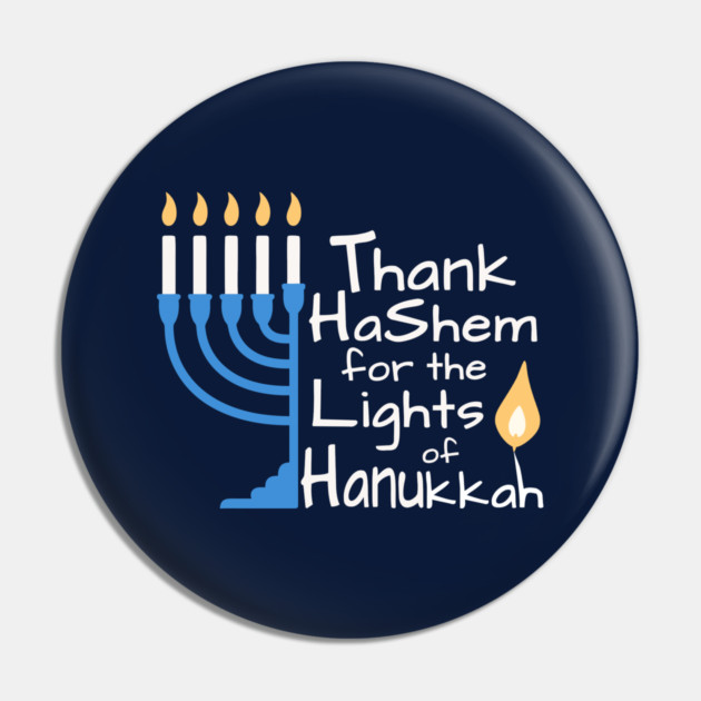 Thank HaShem for the Lights of Hanukkah – Menorah Design Pin by Thank HaShem