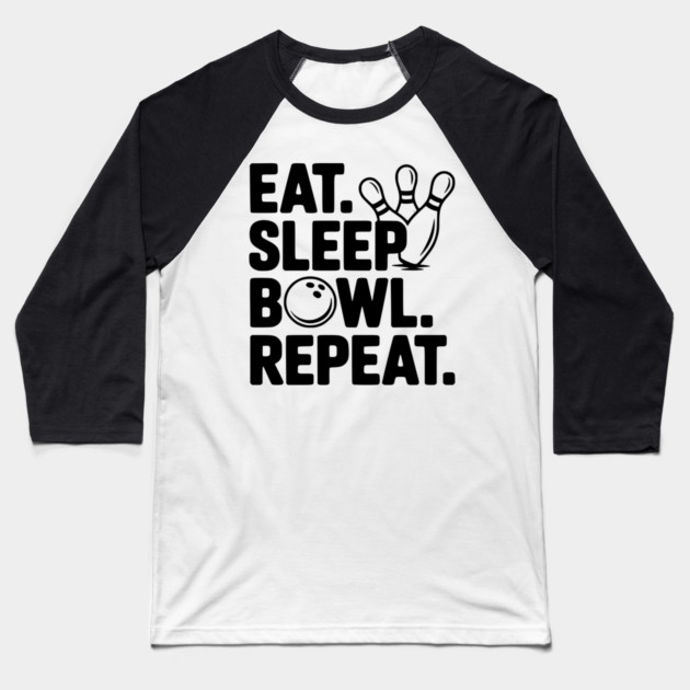 Eat. Sleep. Bowl. Repeat. Baseball T-Shirt by Frank Ring