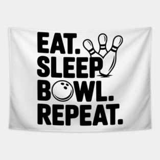 Eat. Sleep. Bowl. Repeat. Tapestry