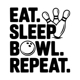 Eat. Sleep. Bowl. Repeat. T-Shirt