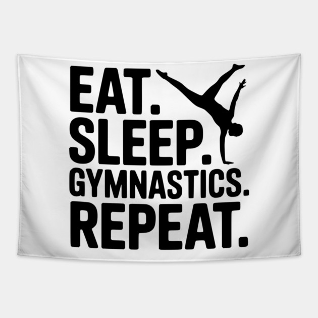 Eat. Sleep. Gymnastics. Repeat. Tapestry by Frank Ring
