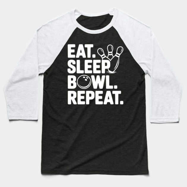 Eat. Sleep. Bowl. Repeat. Baseball T-Shirt by Frank Ring