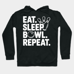 Eat. Sleep. Bowl. Repeat. Hoodie